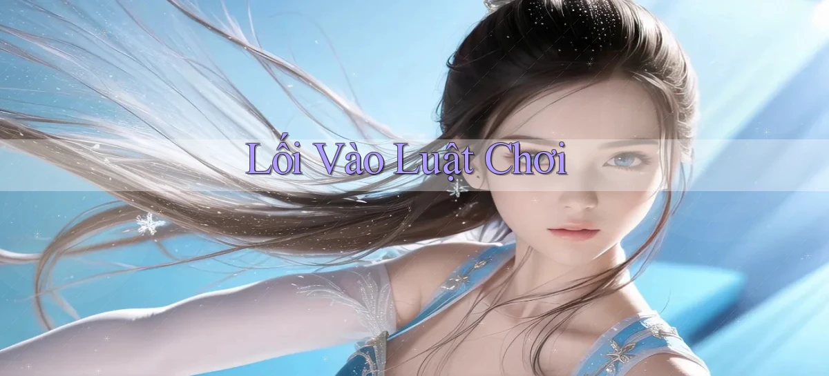 Lối vào Luật chơi
