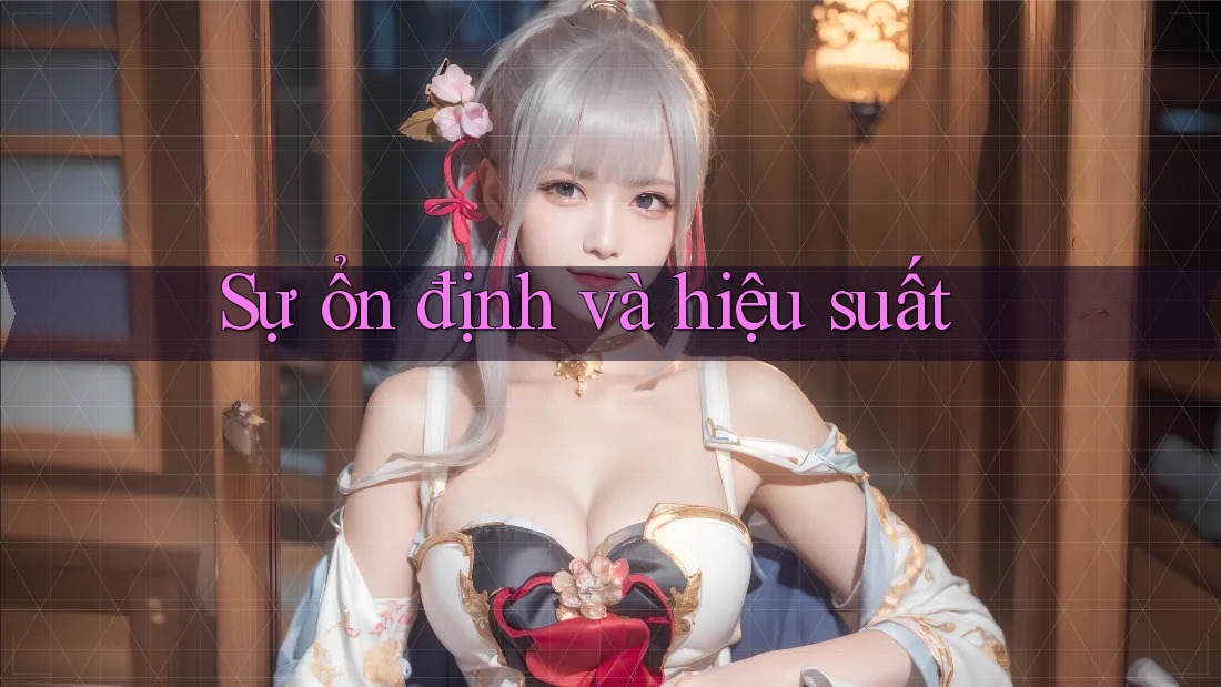 Sự ổn định và hiệu suất
